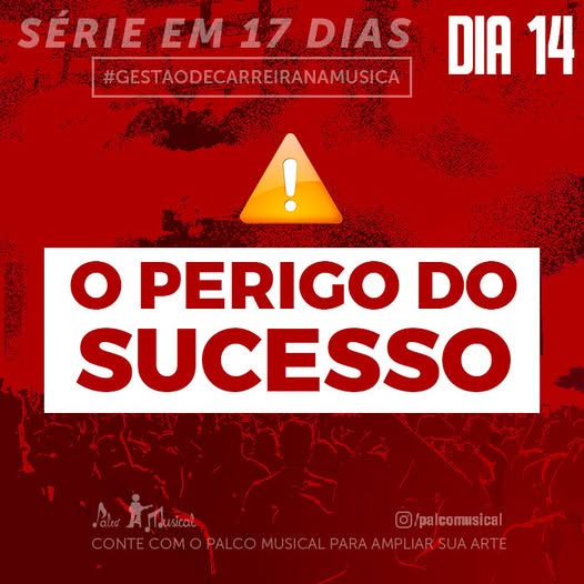 O perigo do sucesso